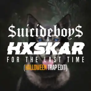 For The Last Time (Hxskar H'ween Remix)