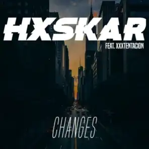 Changes (Hxskar Remix)