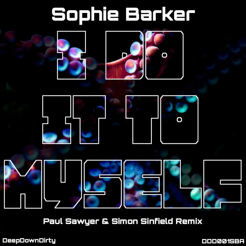 I Do It To Myself (Paul Sawyer & Simon Sinfield Remix)