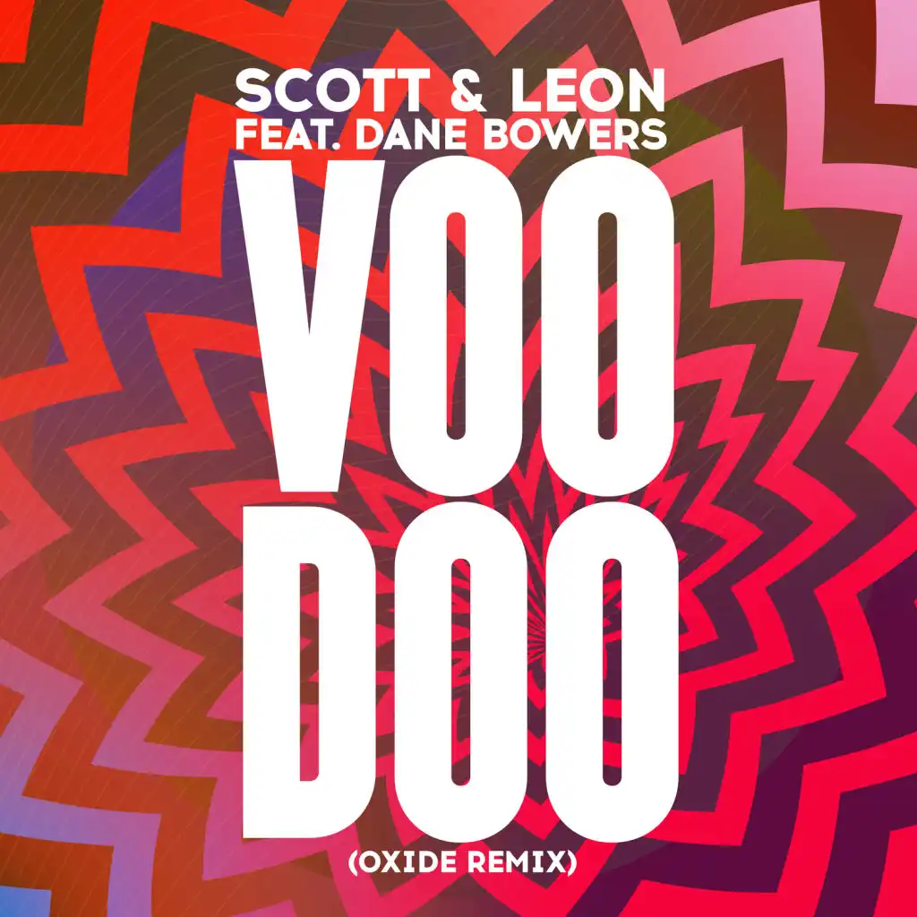 Voodoo (Oxide Remix) [feat. Dane Bowers]