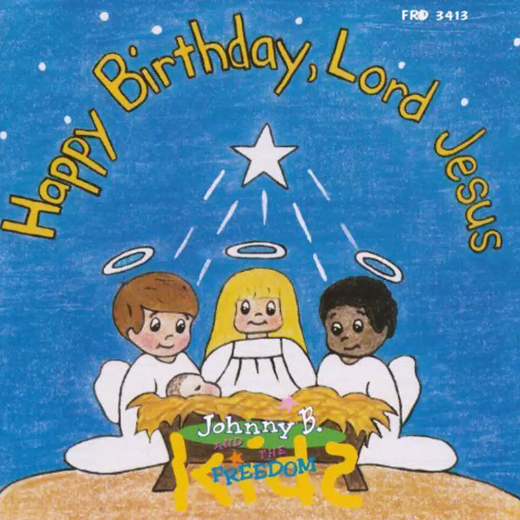 Happy Birthday, Lord Jesus (feat. The Freedom Kids)
