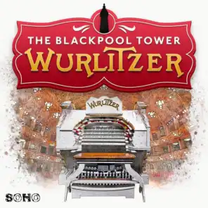 The Blackpool Tower Wurlitzer