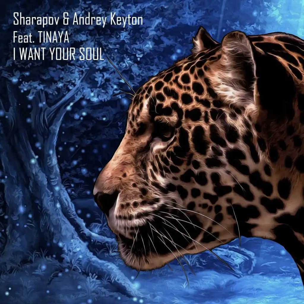 I Want Your Soul (Andrey Keyton, Sharapov and Tinaya remix)