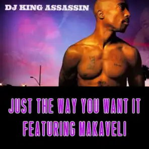 Just The Way You Want It (feat. Makaveli)