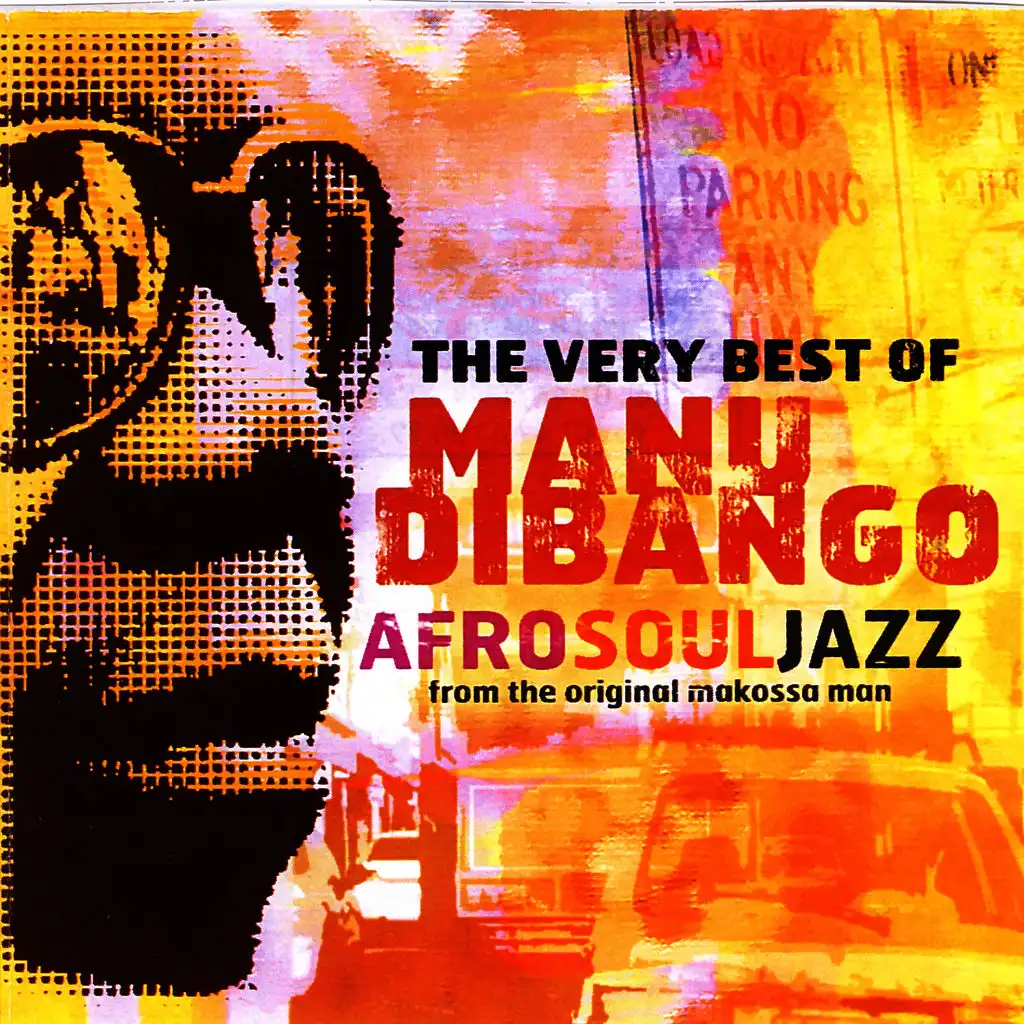 The Very Best Of Manu Dibango:  Afro Soul Jazz From The Original Makossa Man