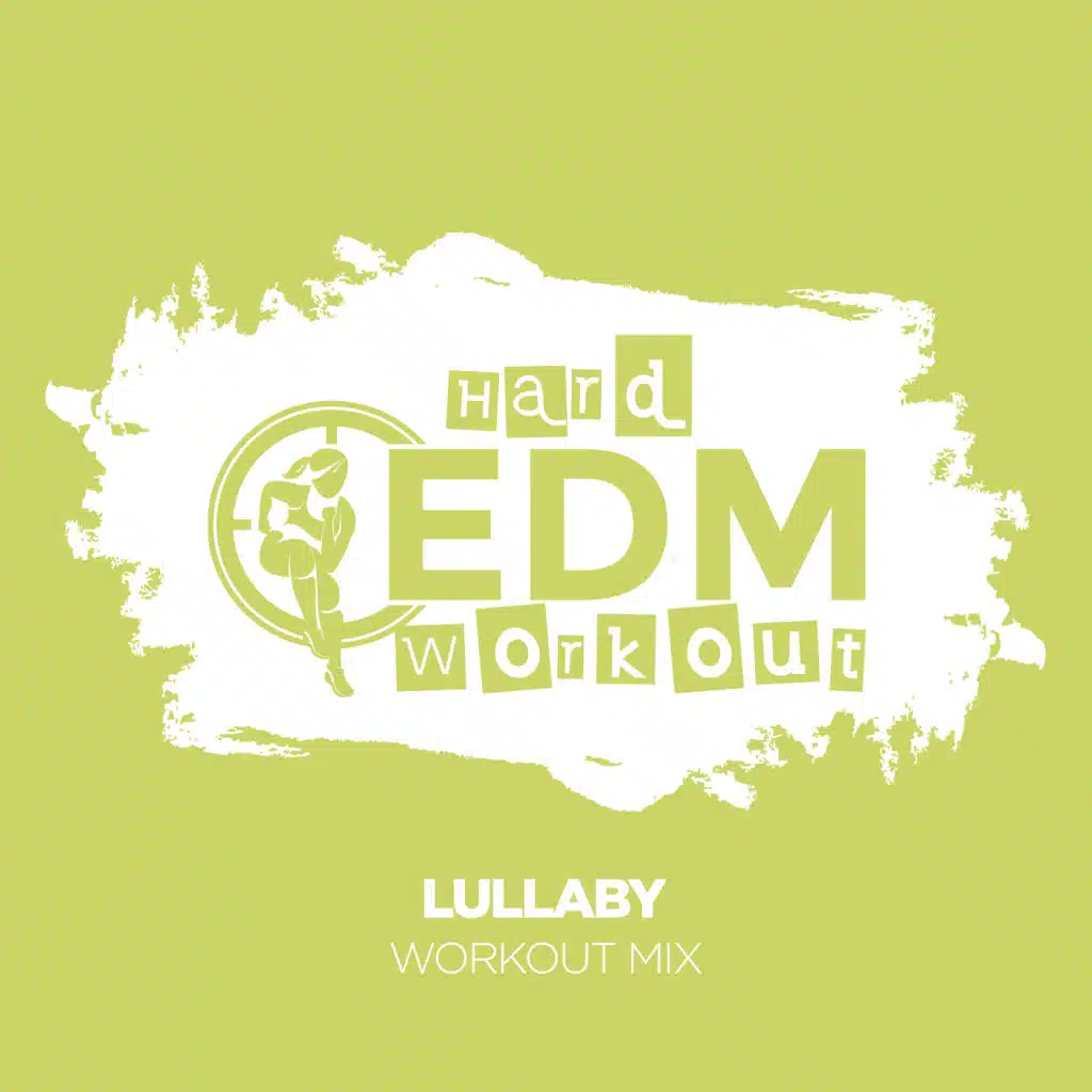 Lullaby (Workout Mix Edit 140 bpm)