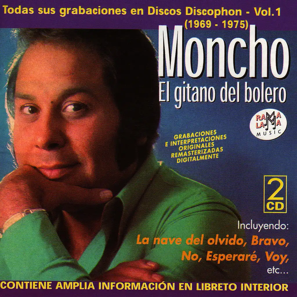 Moncho "El Gitano Del Bolero": Todas Sus Grabaciones en Discos Discophon - Vol.1 (1969 - 1975)