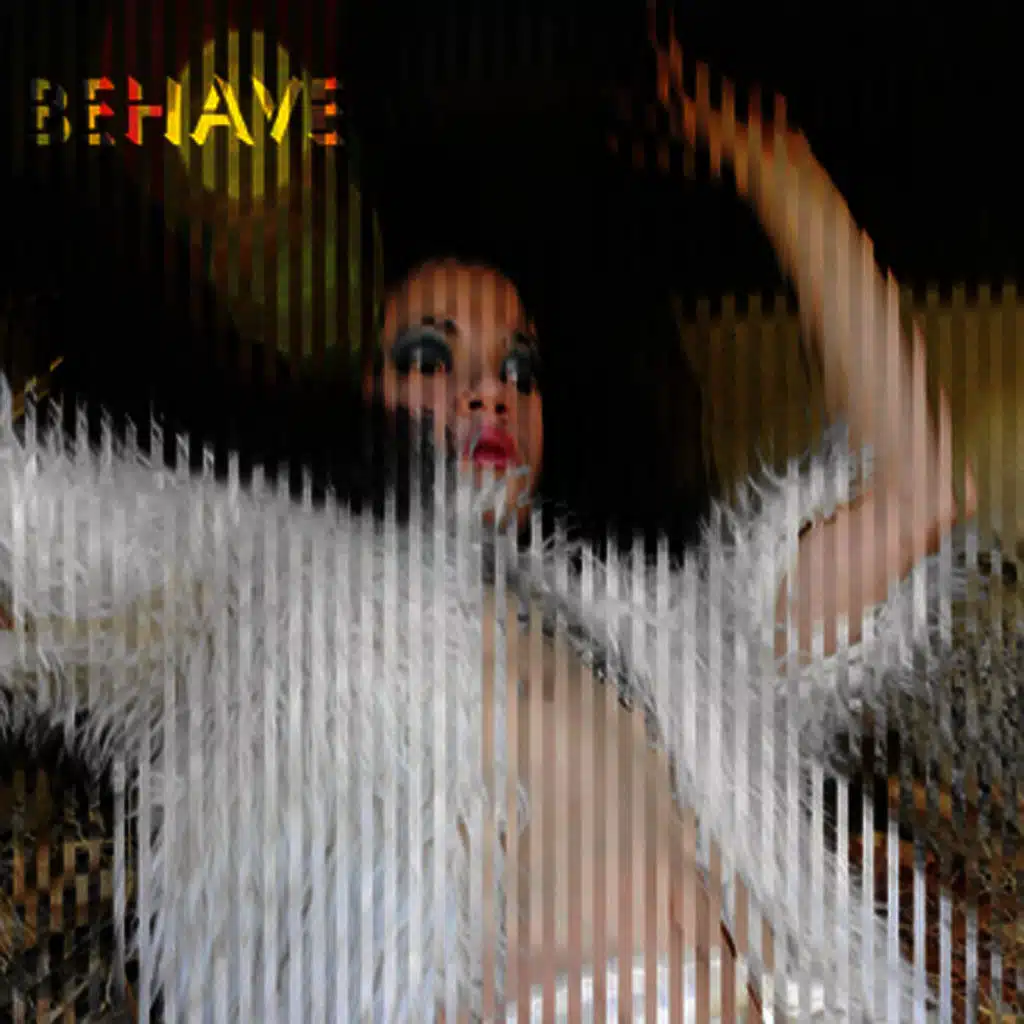 Behave