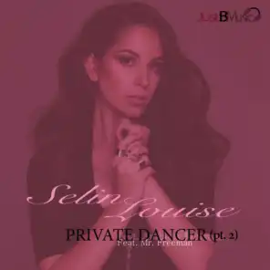 Private Dancer, Pt. 2 (feat. Mr. Freeman)