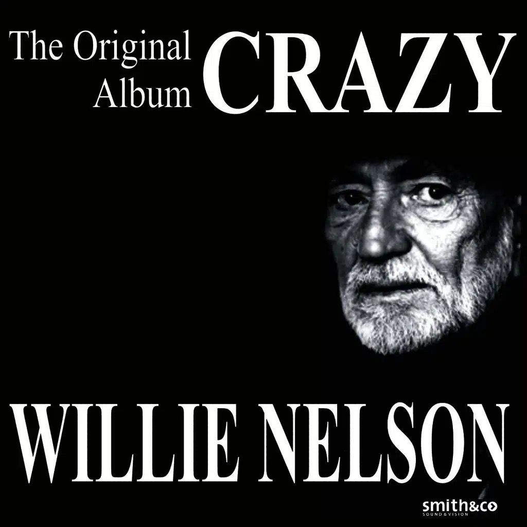 Crazy - The Original Willie Nelson Album