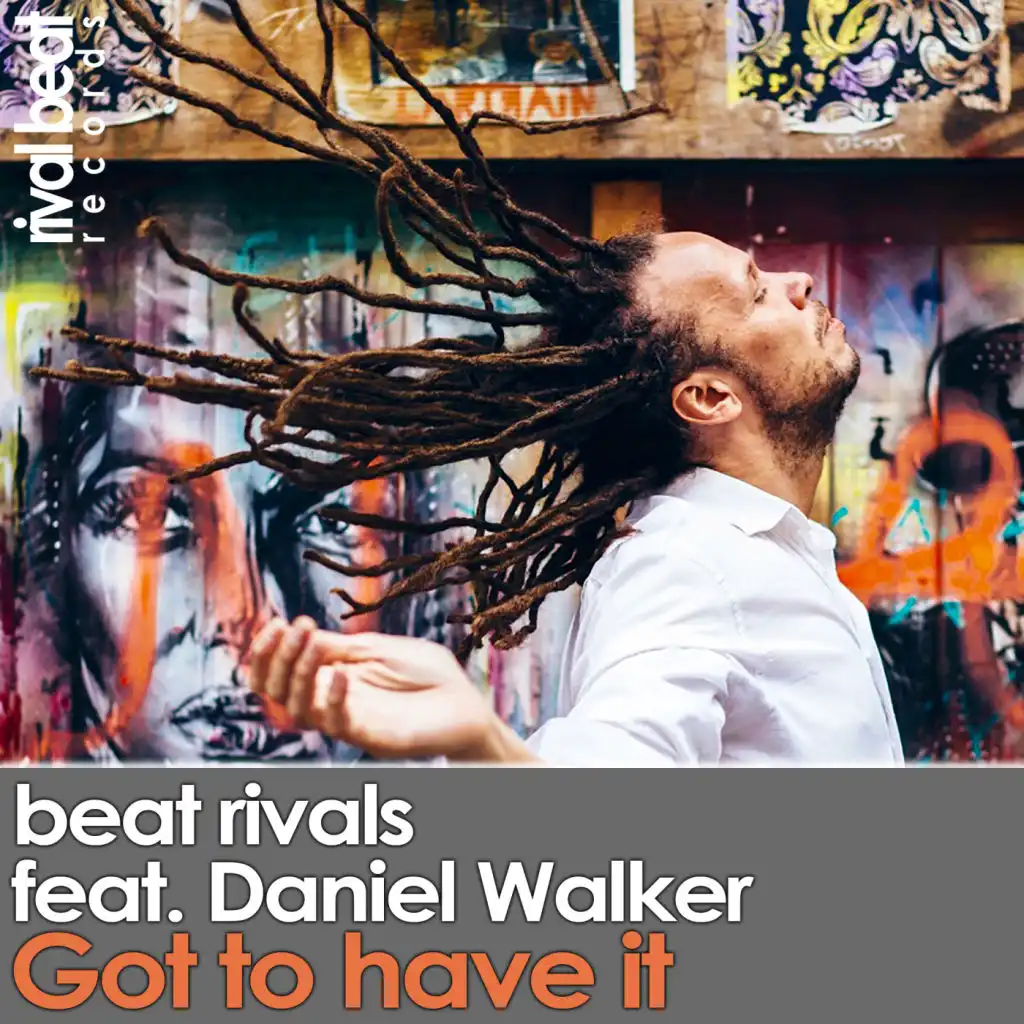 Got To Have It (Radio Edit) [feat. Daniel Walker]