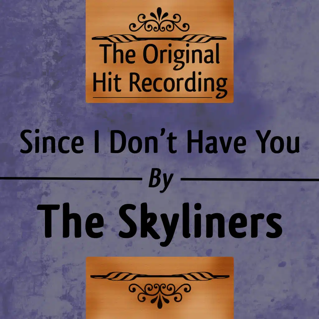 Since I Don't Have You