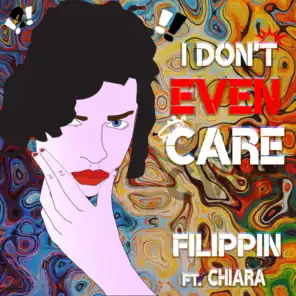 I Don't Even Care (Lorenzo Perrotta Remixes) [feat. Chiara]