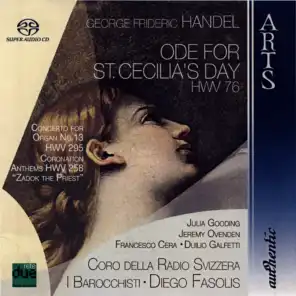 George Frideric Handel: Ode for St. Cecilia’s Day HWV 76, Concerto for Organ No. 13 HWV 295, Coronation Anthems HWV 258 “Zadok the Priest”