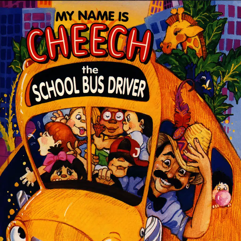 My Name Is Cheech The School Bus Driver