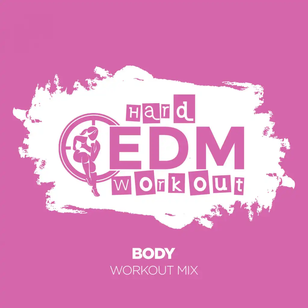 Body (Workout Mix Edit 140 bpm)