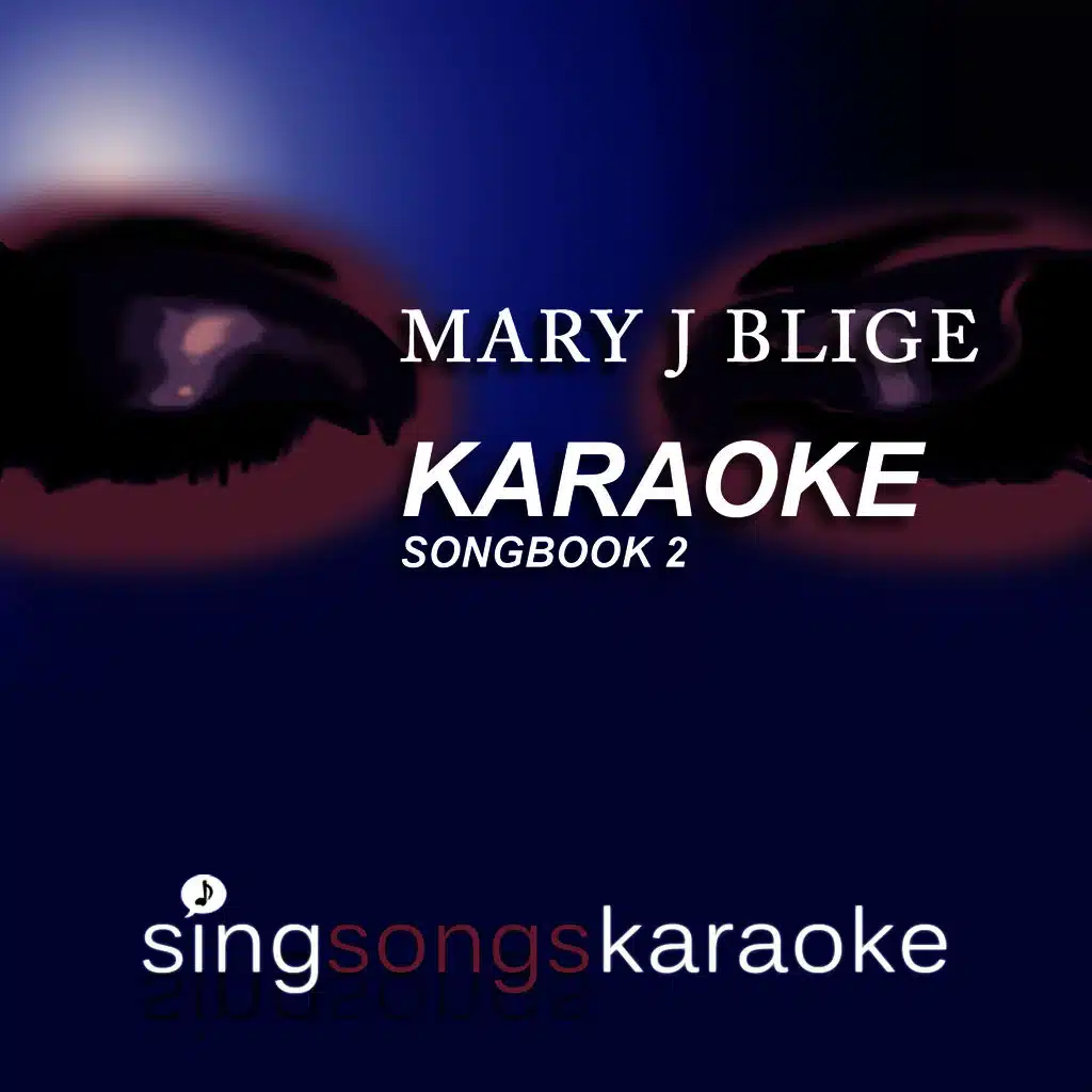 The Mary J Blige Karaoke Songbook 2