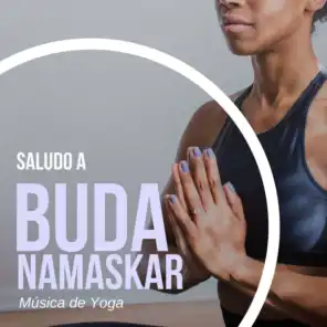 Saludo a Buda Namaskar: Música de Yoga