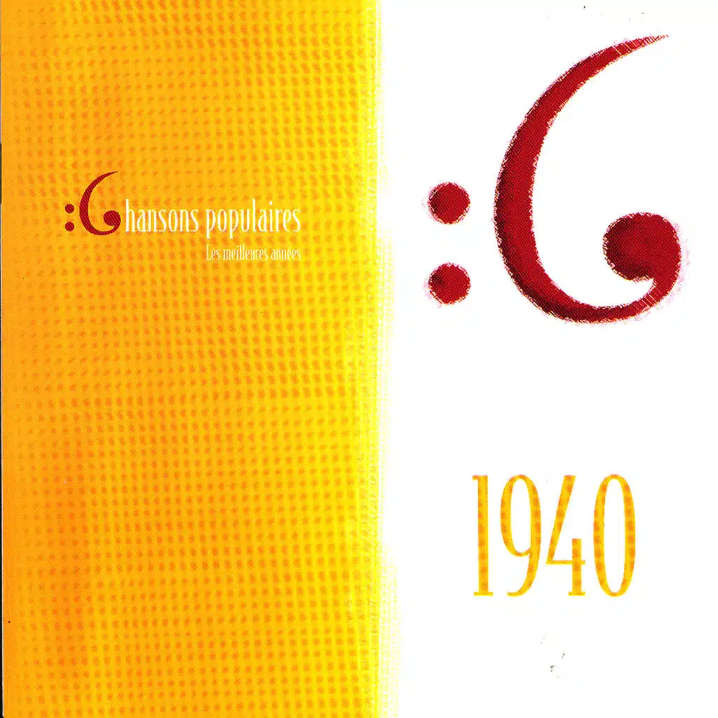 Les meilleures années des chansons populaires de France - 1940