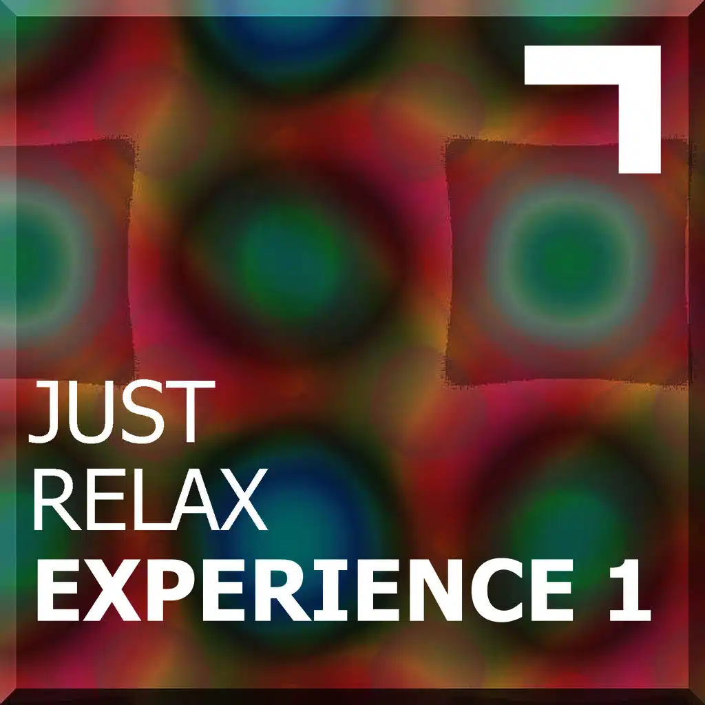 Just Relax – Experience 1
