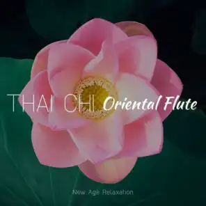 Thai Chi Oriental Flute: New Age Relaxation