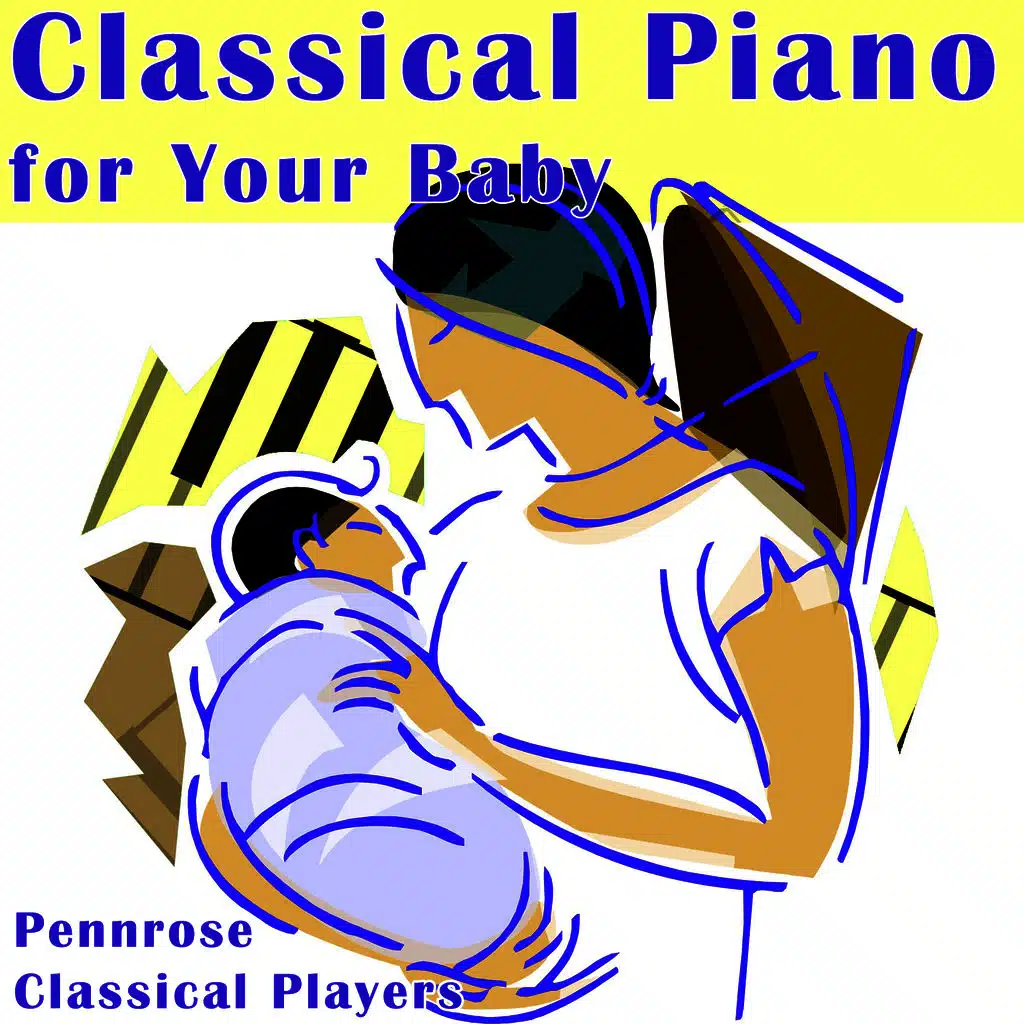 Classical Piano for Your Baby