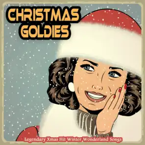 Christmas Goldies (Legendary Xmas Hit Winter Wonderland Songs)