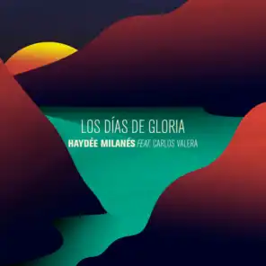 Los días de gloria (feat. Carlos Varela)