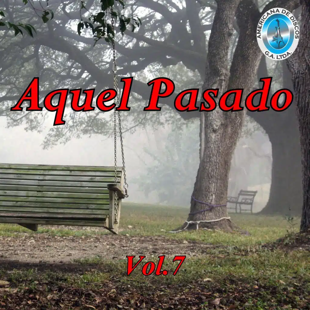 Aquel Pasado, Vol. 7