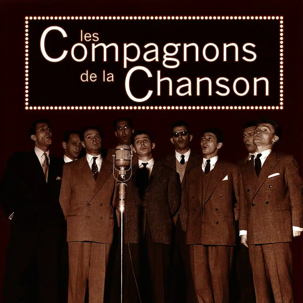 Les Plus Belles Chansons Des Compagnons De La Chanson