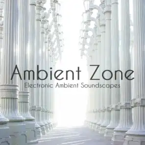 Ambient Zone: Electronic Ambient Soundscapes
