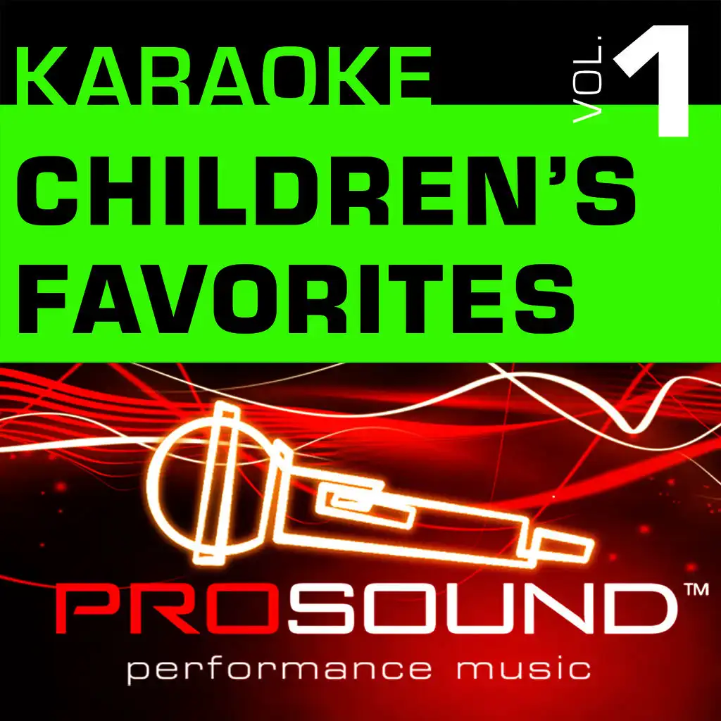 Karaoke - Children's Favorites, Vol. 1 (Professional Performance Tracks)