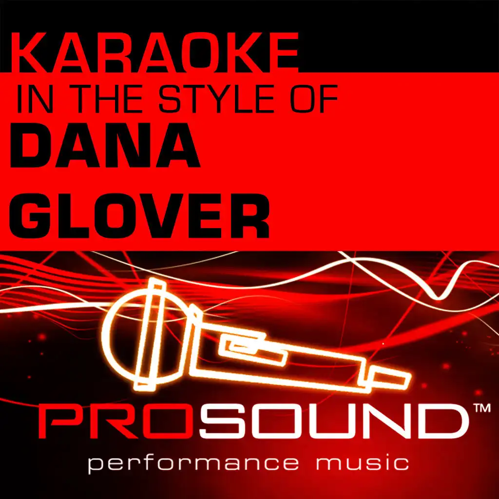 Karaoke - In the Style of Dana Glover - EP (Professional Performance Tracks)