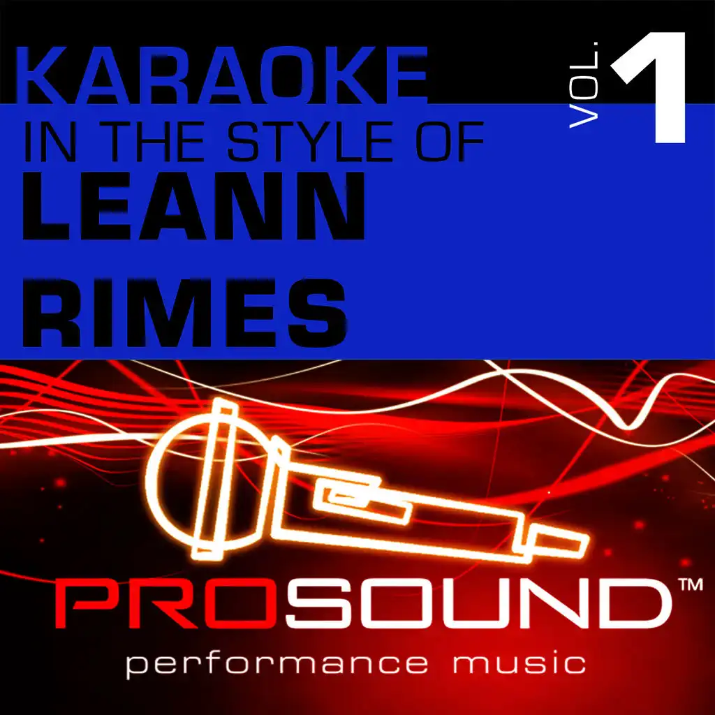 Karaoke - In the Style of LeAnn Rimes, Vol. 1 (Professional Performance Tracks)