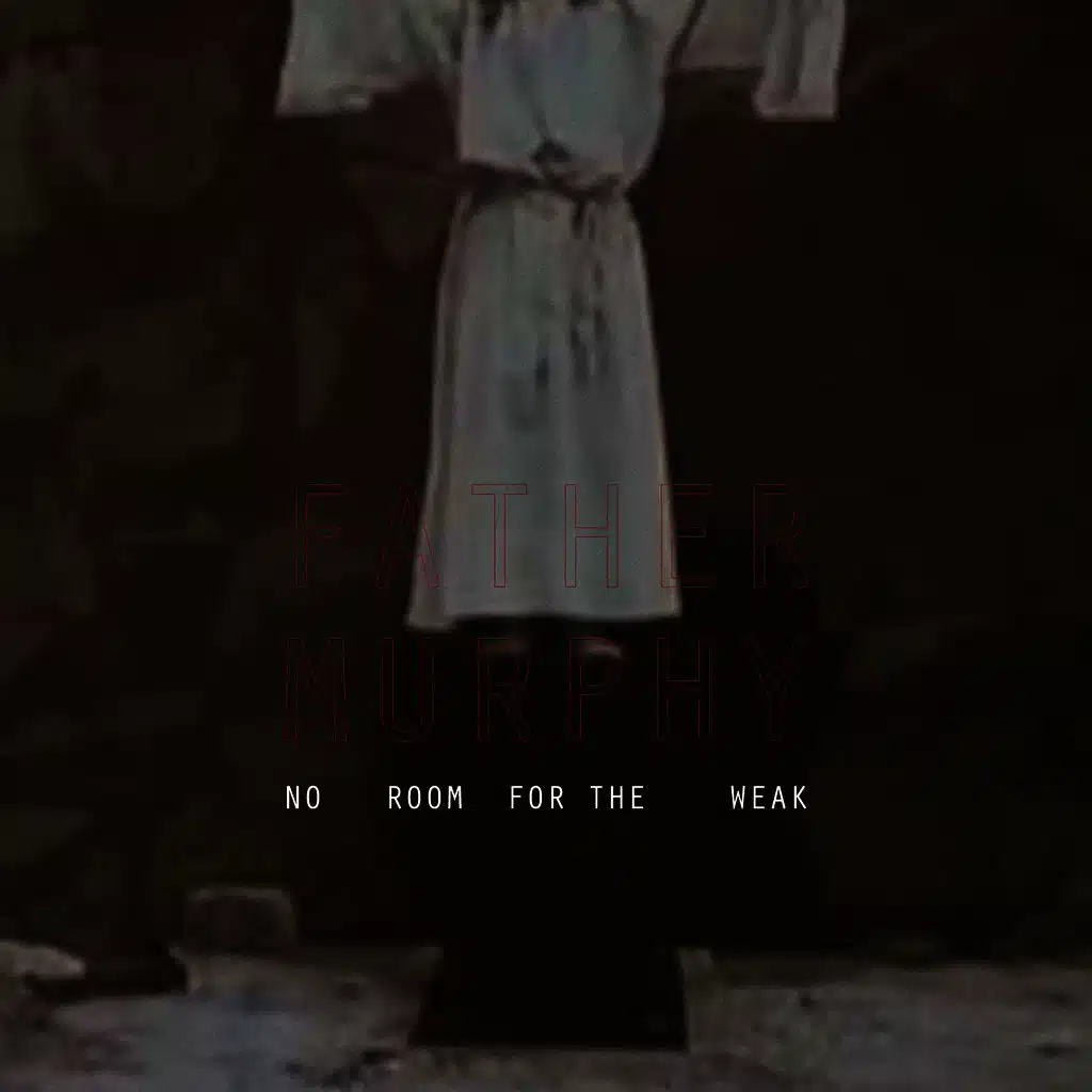 No Room For The Weak