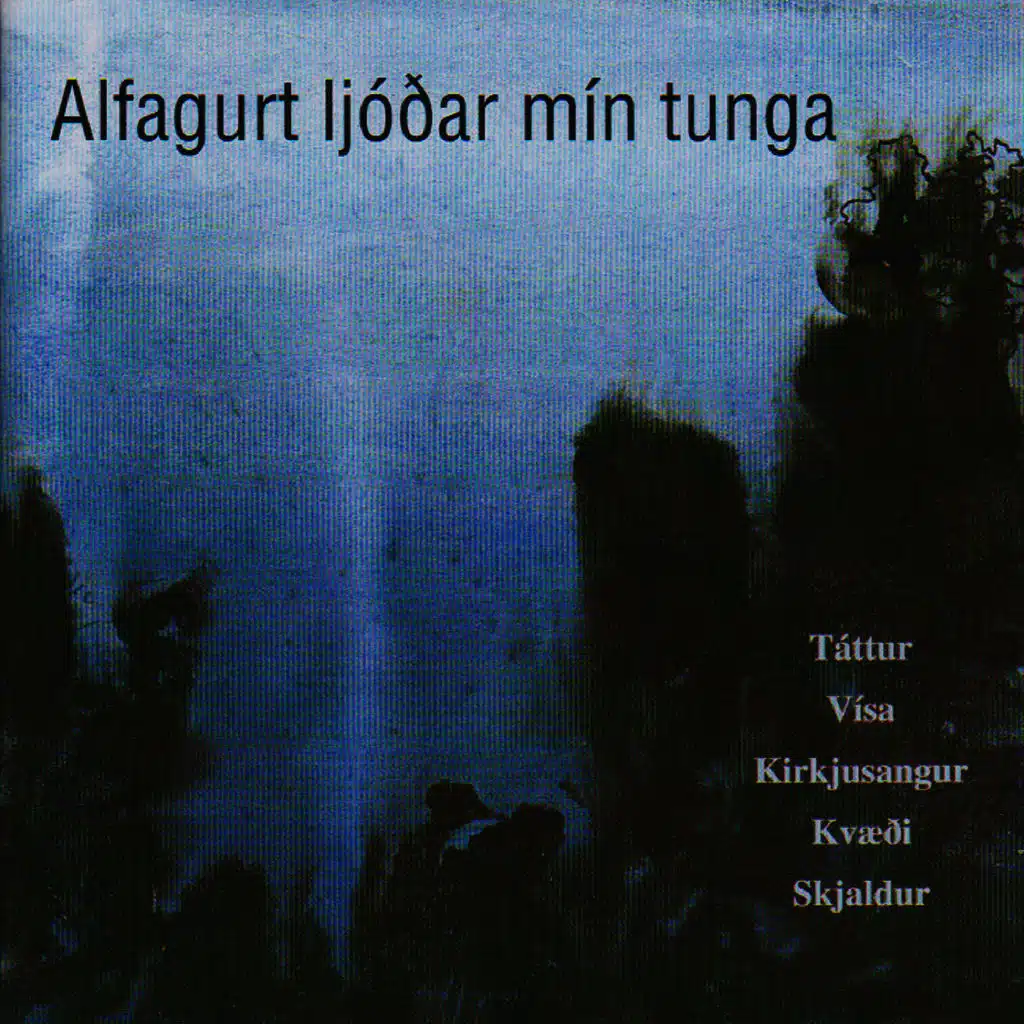 Alfagurt ljóðar mín tunga