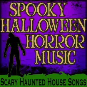 Spooky Halloween Horror Music (Scary Haunted House Songs)