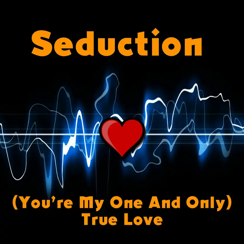 (You're My One And Only) True Love (Re-Recorded / Remastered)