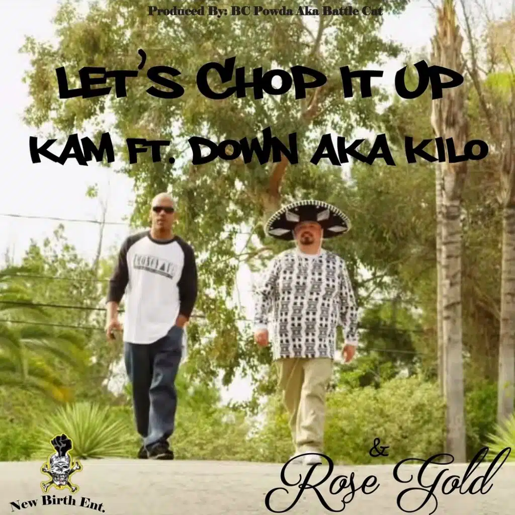 Chop it Up ft. Down aka Kilo & Rose Gold