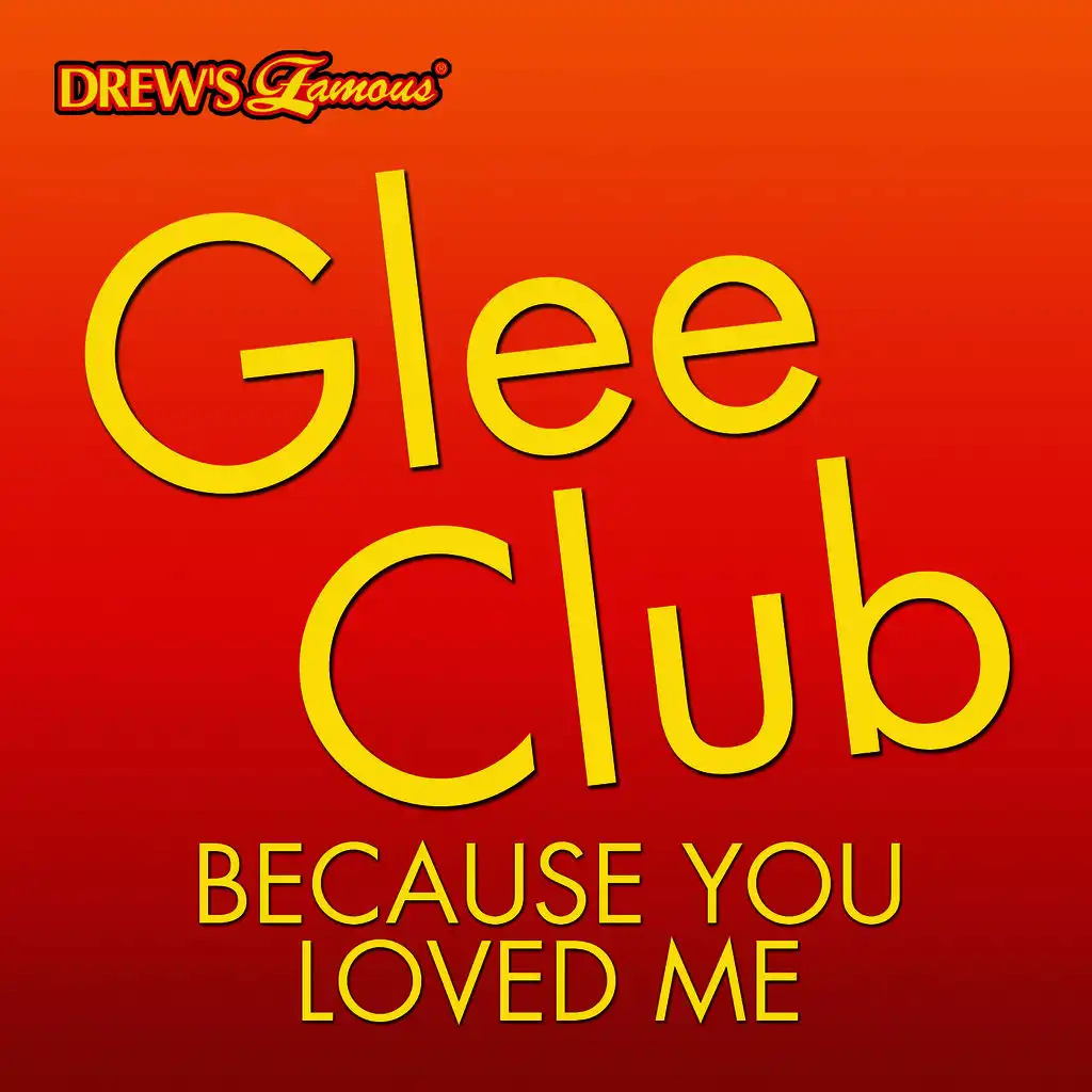 Glee Club: Because You Loved Me