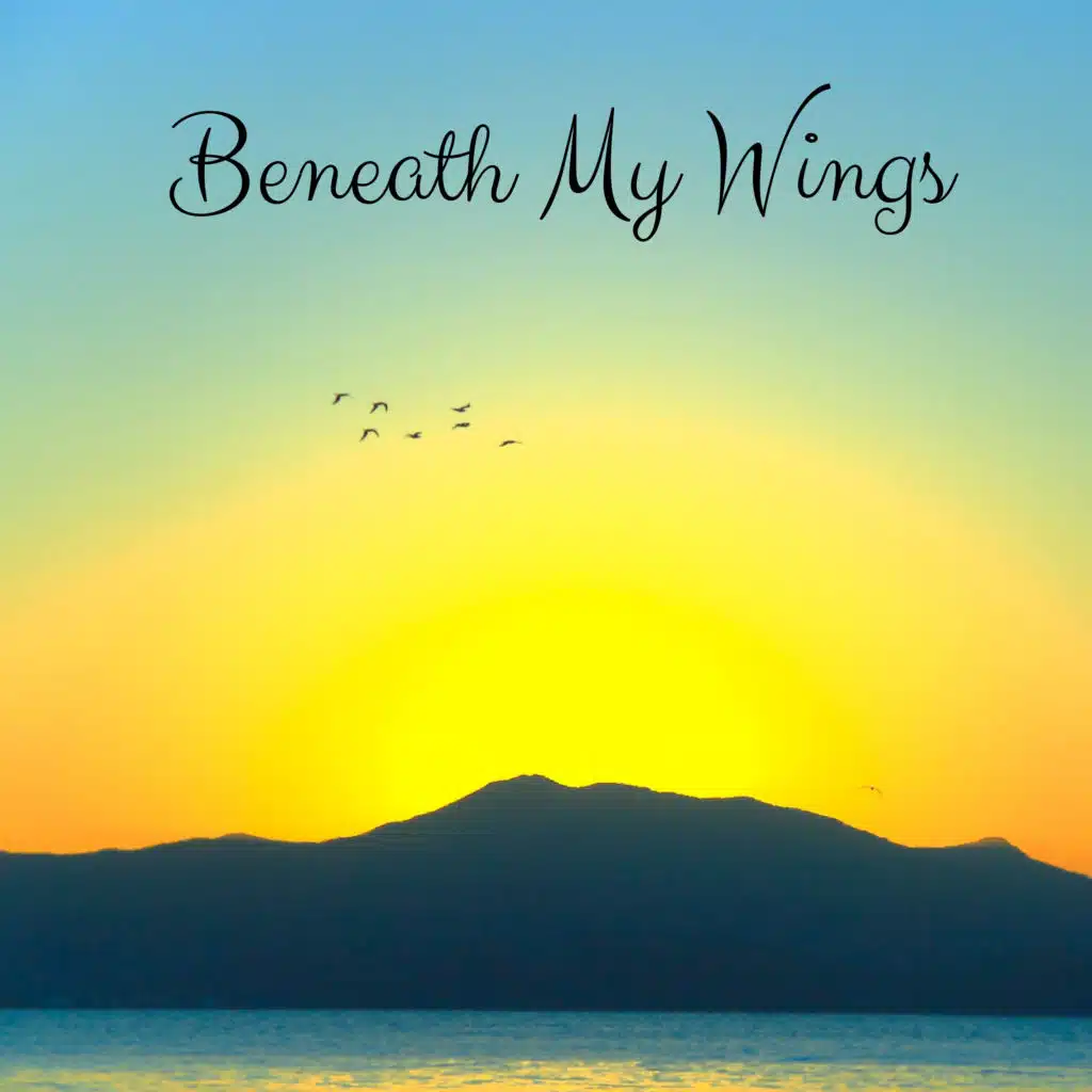 Beneath My Wings
