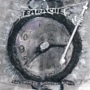 Earache: The World's Shortest Album