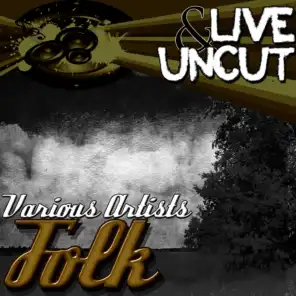 Live And Uncut - Folk