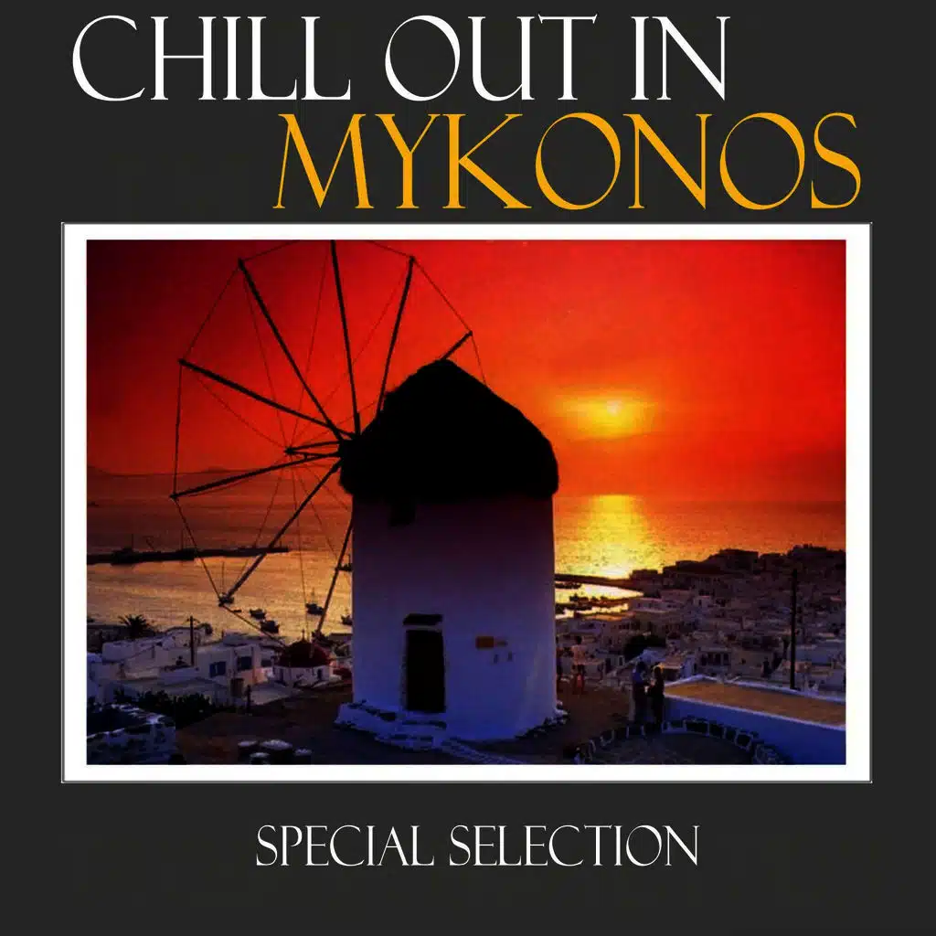 Chill Out in Mykonos 