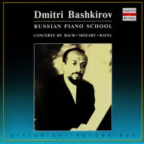 Russian Piano School. Dmitri Bashkirov - vol.2