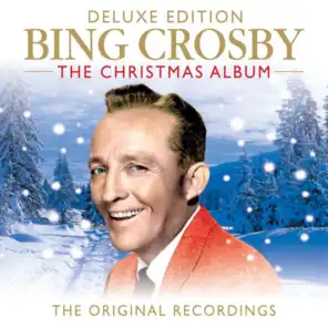 Bing Crosby The Christmas Album (The Original Recordings) (Deluxe Edition)