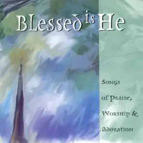 Blessed Is He