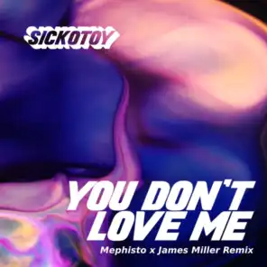 You Don't Love Me (Mephisto & James Miller Remix) [feat. Roxen]