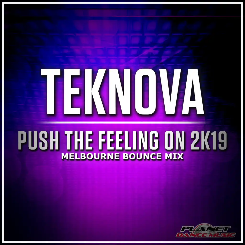 Push The Feeling On 2k19 (Melbourne Bounce Mix)