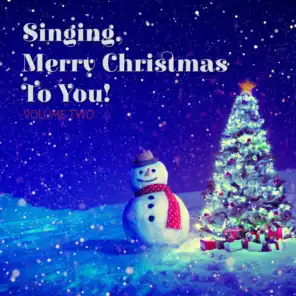 Singing Merry Christmas to You!, Vol. Two